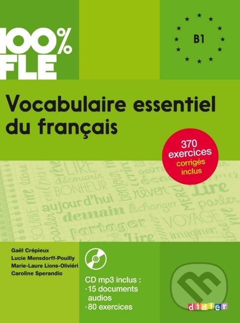 Levně Vocabulaire essentiel du francais: Livre B1 - Gael Crepieux a kol. - kniha z kategorie Jazykové učebnice a slovníky