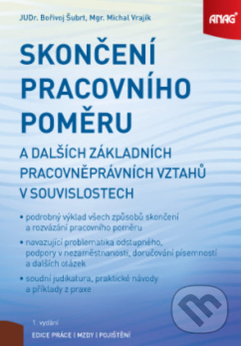 Levně Skončení pracovního poměru a dalších základních pracovněprávních vztahů v souvislostech - kniha z kategorie Pracovné právo