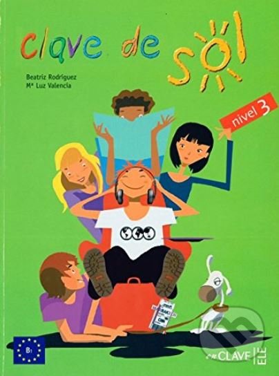 Levně Clave De Sol: Libro Del Alumno 3 - Beatriz Rodriguez - kniha z kategorie Jazykové učebnice a slovníky
