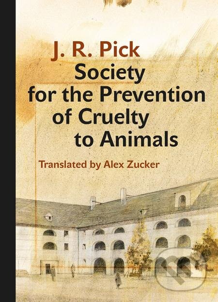 Society for the Prevention of Cruelty to Animals - Jiří Robert Pick, Karolinum, 2018