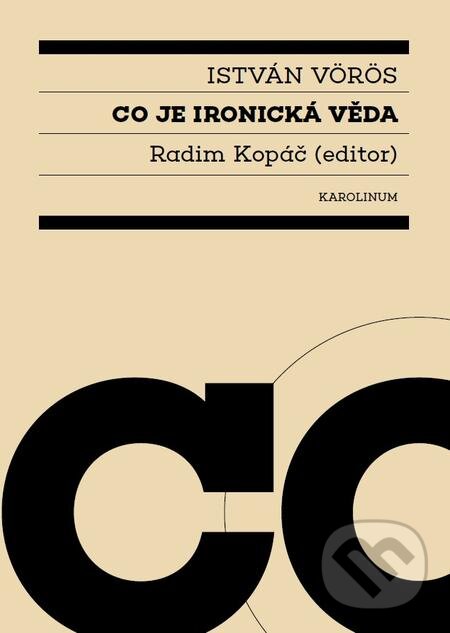 E-kniha: Co je ironická věda (István Voros). Karolinum, 2017