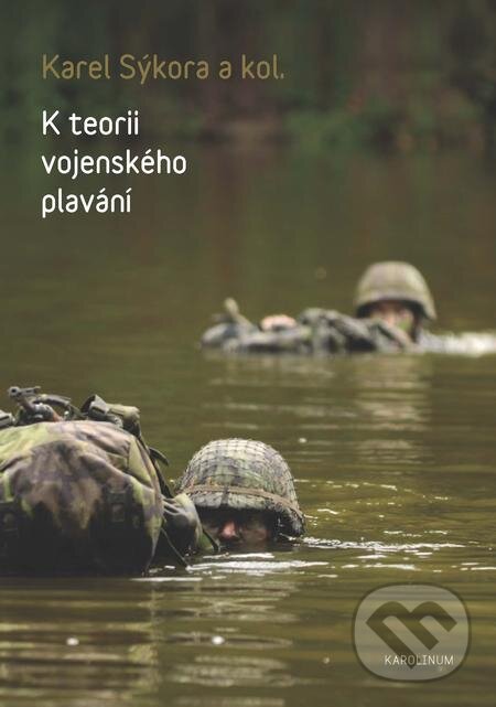 K teorii vojenského plavání - Karel Sýkora, Karolinum, 2017