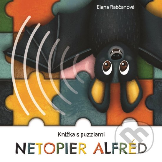 Levně Netopier Alfréd (Knižka s puzzlami) - Elena Rabčanová - kniha z kategorie Pre deti a mládež