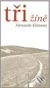 Levně Tři žíně - Alexandr Kliment - kniha z kategorie Životopisy