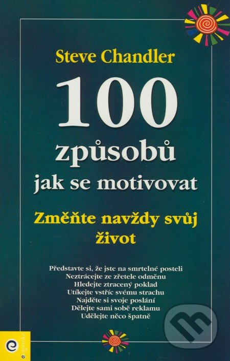 Kniha: 100 způsobů jak se motivovat (Steve Chandler)