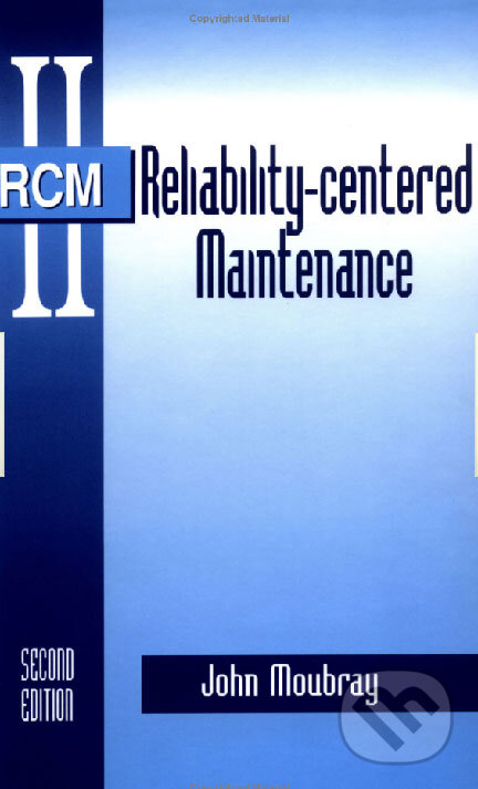 Levně Reliability-centered Maintenance (Second Edition) - John Moubray - kniha z kategorie Odborné a náučné