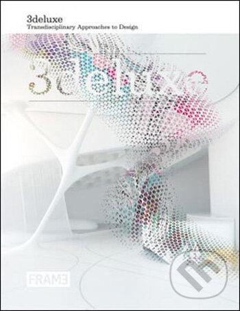 Levně 3deluxe (Transdisciplinary approaches to design) - kniha z kategorie Umenie, dizajn a architektúra