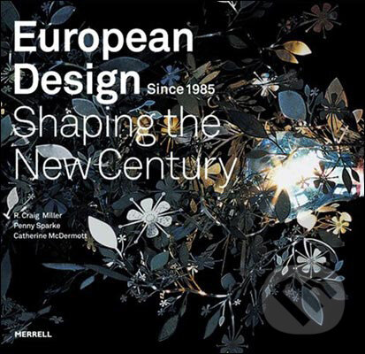 Levně European Design Since 1985 (Shaping the New Century) - kniha z kategorie Umenie, dizajn a architektúra