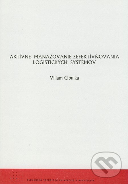 Levně Aktívne manažovanie zefektívňovania logistických systémov - kniha z kategorie Vysoké školy