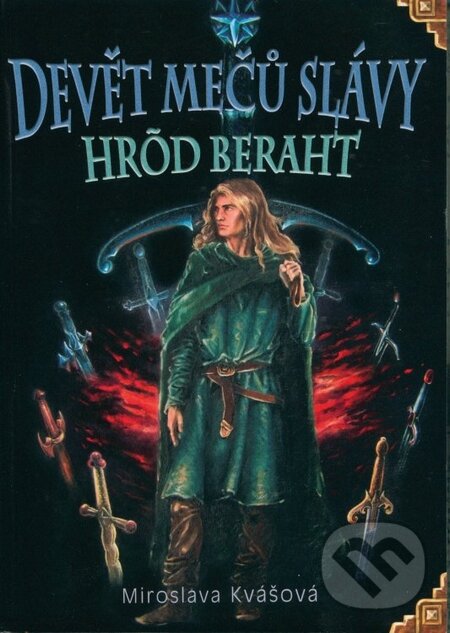 Levně Devět mečů slávy (Hrôd beraht) - Miroslava Kvášová - kniha z kategorie Fantasy