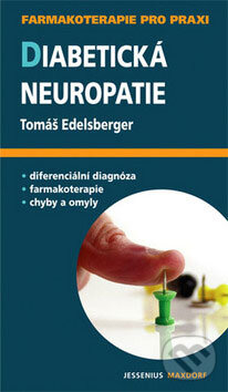 Kniha: Diabetická neuropatie (Tomáš Edelsberger). Maxdorf, 2009