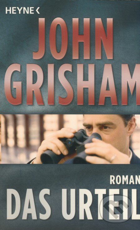 Kniha: Das Urteil (John Grisham). Heyne, 2006