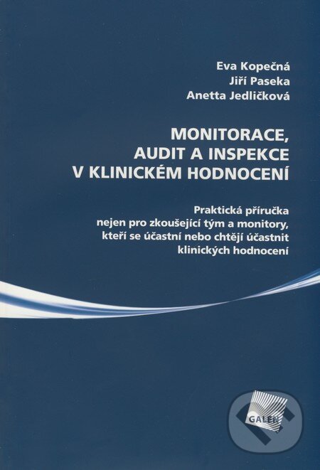Levně Monitorace, audit a inspekce v klinickém hodnocení - kniha z kategorie Verejné zdravotníctvo a pracovné lekárstvo