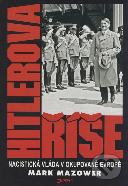Hitlerova říše - Mark Mazower, Jota, 2009