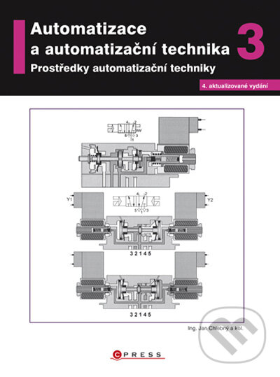 Kniha: Automatizace a automatizační technika 3 (Jan Chlebný a kolektív)
