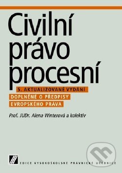 Kniha: Civilní právo procesní (Alena Winterová). Linde, 2008
