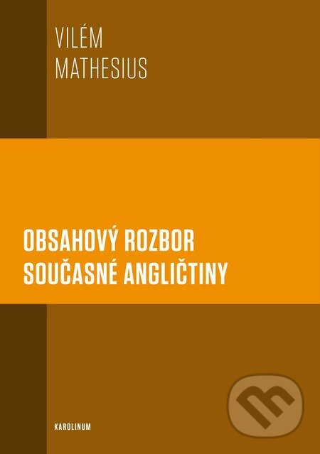 E-kniha: Obsahový rozbor současné angličtiny (Vilém Mathesius). Karolinum, 2017
