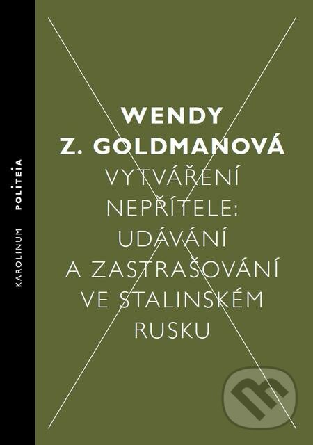 E-kniha: Vytváření nepřítele (Wendy Goldman). Karolinum, 2016