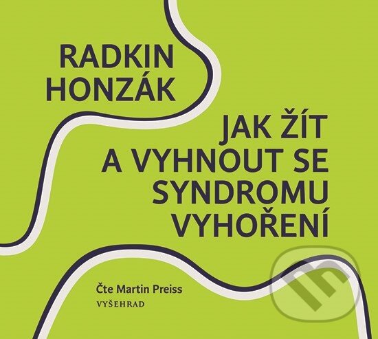 Levně Jak žít a vyhnout se syndromu vyhoření - Radkin Honzák - audiokniha z kategorie Sebarozvoj