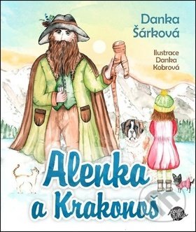 Levně Alenka a Krakonoš - Danka Šárková - kniha z kategorie Rozprávky