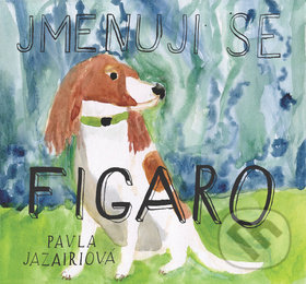 Levně Jmenuji se Figaro - Pavla Jazairiová - kniha z kategorie Beletria