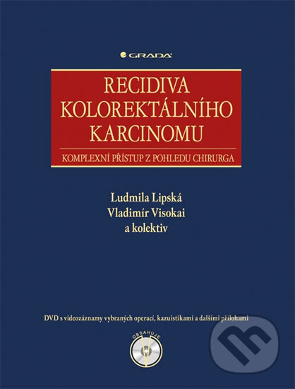 Recidiva kolorektálního karcinomu - Ludmila Lipská a kolektiv, Grada, 2009