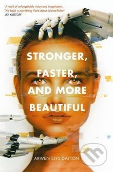 Levně Stronger, Faster, and More Beautiful - Arwen Elys Dayton - kniha z kategorie Fantasy