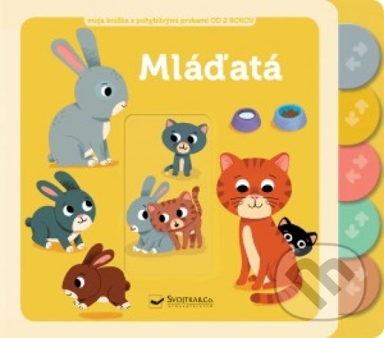 Levně Mláďatá (Moja knižka s pohyblivými prvkami) - kniha z kategorie Chov zvierat