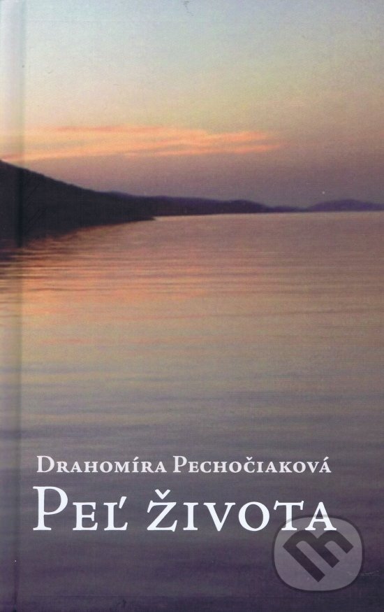 Levně Peľ života - Drahomíra Pechočiaková - kniha z kategorie Poézia