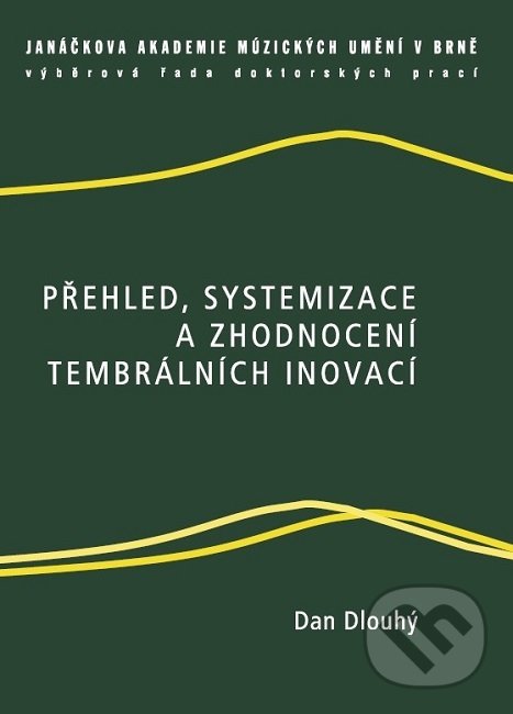 Levně Přehled, systemizace a zhodnocení tembrálních inovací - kniha z kategorie Divadlo