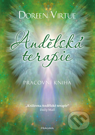 Andělská terapie – pracovní kniha - Doreen Virtue, Pragma, 2018