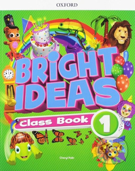 Kniha: Bright Ideas 1 - Class Book (Cheryl Palin). Oxford University Press, 2019