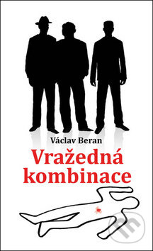 Vražedná kombinace - Václav Beran, Klika, 2018