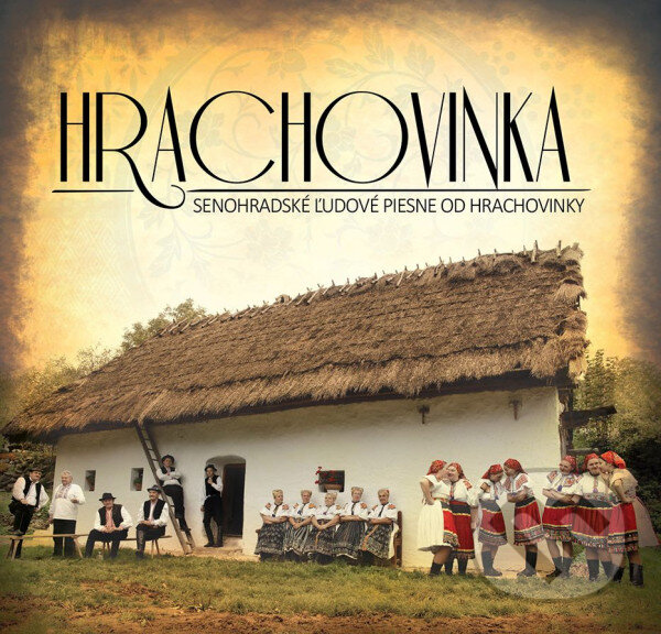 Levně Hrachovinka: Senohradské ľudové piesne - Hrachovinka