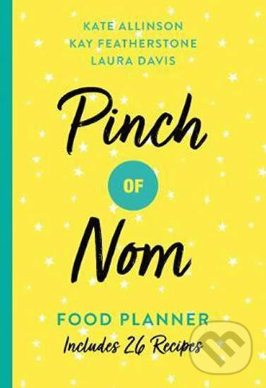 Levně Pinch of Nom Food Planner : Includes 26 New Recipes - kniha z kategorie Odborné a náučné