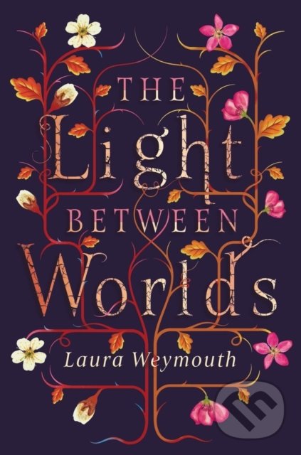 Levně The Light Between Worlds - Laura Weymouth - kniha z kategorie Sci-fi, fantasy a komiksy