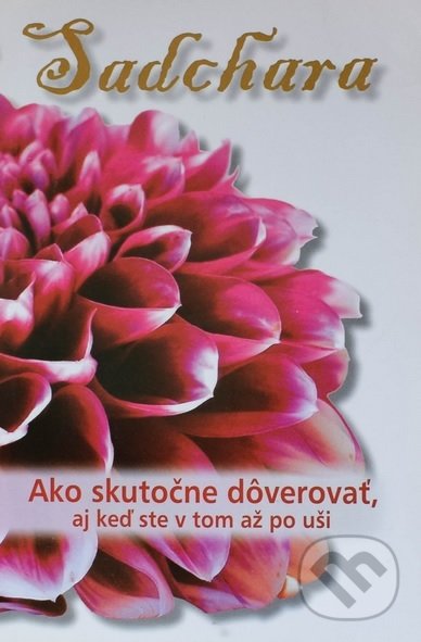 Levně Ako skutočne dôverovať, aj keď ste v tom až po uši - kniha z kategorie Spiritualita