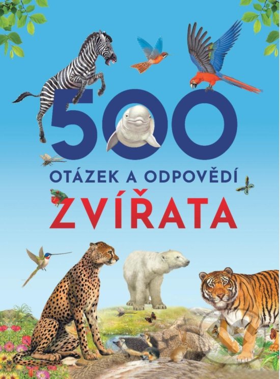 Levně 500 otázek a odpovědí: Zvířata - kniha z kategorie Encyklopédie
