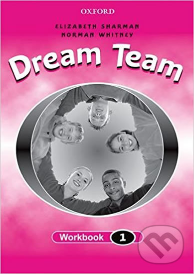 Levně Dream Team 1 - Workbook - Norman Whitney - kniha z kategorie Jazykové učebnice a slovníky