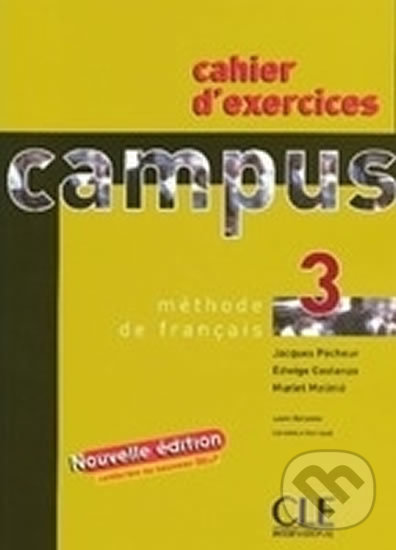 Campus 3 - Workbook - Jacky Girardet, Cle International, 2006