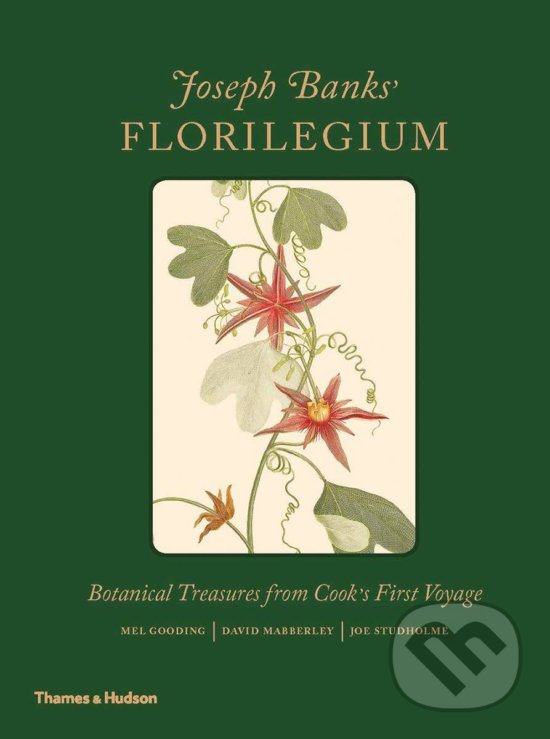 Joseph Banks&#039; Florilegium - Mel Gooding, Thames & Hudson, 2019