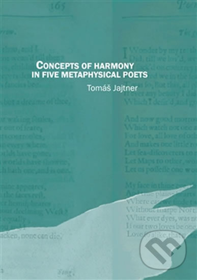 Levně Concepts of Harmony in Five Metaphysical Poets - Tomáš Jajtner - kniha z kategorie Poézia