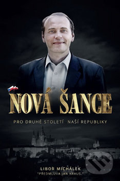 Nová šance pro druhé století naší republiky - Libor Michálek