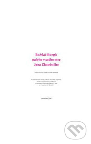 Levně Božská liturgie našeho svatého otce Jana Zlatoústého - kniha z kategorie Náboženská literatúra