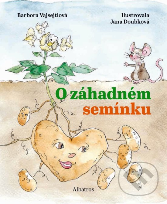 Levně O záhadném semínku - Barbora Vajsejtlová, Jana Doubková (ilustrátor) - kniha z kategorie Naučné knihy