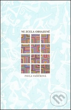 Levně Ne zcela obsazené - Pavla Vašíčková - kniha z kategorie Poézia
