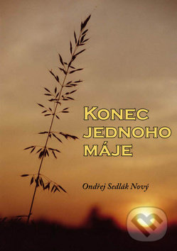 Levně Konec jednoho máje - Ondřej Sedlák Nový - kniha z kategorie Poézia