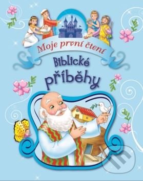 Levně Biblické příběhy (Moje první čtení) - kniha z kategorie Mýty, povesti a legendy