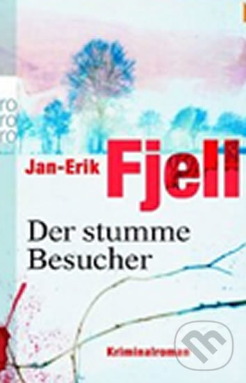 Kniha: Der Stumme Besucher (Jan-Erik Fjell). Rowohlt, 2011
