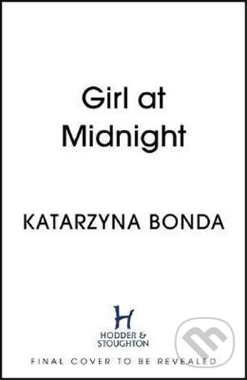 Kniha: Girl at Midnight (Katarzyna Bonda). Hodder and Stoughton, 2019